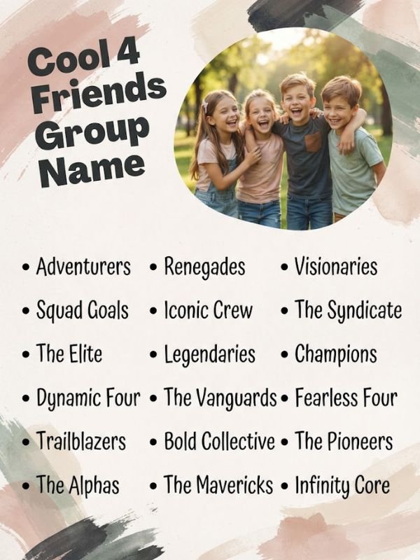Cool 4 Friends Group NameCool 4 Friends Group Name